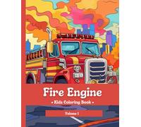 Fire Engine Coloring Book for Kids: 50 Cute Designs | Ages 5 and Up | Volume 1