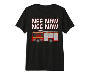 Fire Engine, Nee Naw, Boy Dad Firefighter Funny Premium T-Shirt