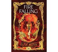 Fire Falling: 2 (Air Awakens)