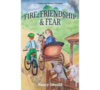 Fire, Friendship & Fear: Ruby and Maude Adventure Book 5 (A Ruby and Maude Adventure)