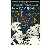 Fire from Heaven – A Novel of Alexander the Great – Virago Modern Classic