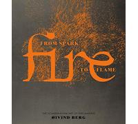 Fire: From Spark to Flame, the Scandinavian Art of Fire-Making (Y)