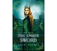 Fire & Ice: The Ember Sword: 4