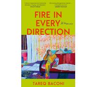 Fire in Every Direction : A Memoir