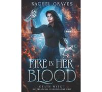 Fire in Her Blood: Death Witch, Supernatural Investigative Unit