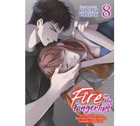 Fire in His Fingertips: A Flirty Fireman Ravishes Me with His Smoldering Gaze Vol. 8
