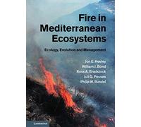 Fire in Mediterranean Ecosystems: Ecology, Evolution and Management