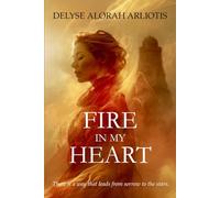Fire in My Heart: Seeing Beyond...