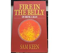 Fire in the Belly: On Being a Man