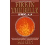Fire in the Belly: On Being a Man