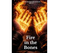 Fire in the Bones