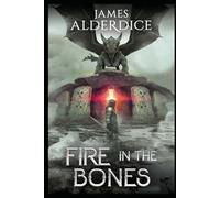 Fire in the Bones: A Sword & Sorcery Adventure (THE BRUTAL SWORD SAGA)