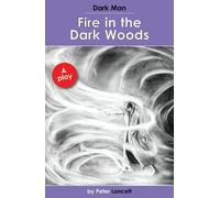 Fire in the Dark Woods: Dark Man Plays