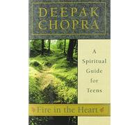 Fire in the Heart: A Spiritual Guide for Teens