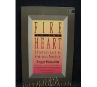 Fire in the Heart: Everyday Life as Spiritual Practice