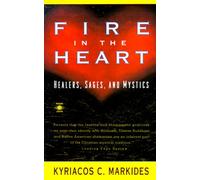 Fire in the Heart: Healers,Sages And Mystics (Arkana S.)