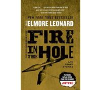 Fire in the Hole: Stories