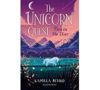 Fire in the Star: The Unicorn Quest 3