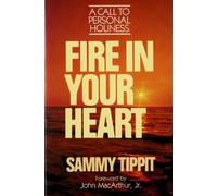 Fire in Your Heart: A Call to Personal Holiness