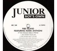 Fire Island Feat Mark Anthoni - If You Should Need A Friend - Fire Island Feat Mark Anthoni 12"