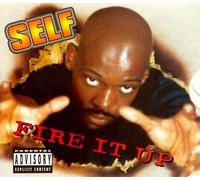 Fire It Up by Self