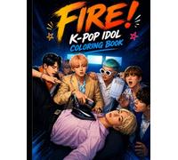Fire!: K-Pop Idol Coloring Book