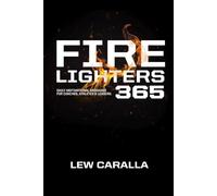 Fire Lighters 365: Daily Motivational Messages For Coaches, Athletes and Leaders.