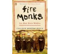 Fire Monks: Zen Mind Meets Wildfire