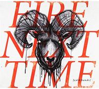 Fire Next Time - Fire Next Time - Cold Hands