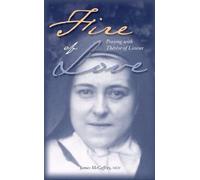 Fire Of Love: Praying With Therese Of Lisieux