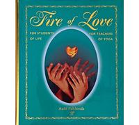 Fire of Love: Teaching the Essence of Yoga