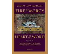 Fire of Mercy, Heart of the Word: Meditations on the Gospel According to St. Matthew Volume 4