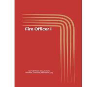 Fire Officer I: Journal, Notes, Ideas, Actions, Priorities, Checklists, Milestones, Log | Daily Goals, Time Management & Notes Tool & To-Do List ... - Great for Office Gifts & Workplace Meetings