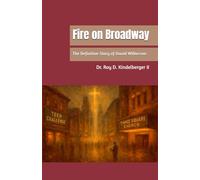 Fire on Broadway: The Definitive Story of David Wilkerson (Fire on Broadway Series)