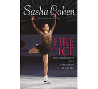 Fire On Ice: Autobiography Of A Champion Figure Skater