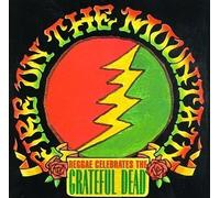 Fire On The Mountain: Reggae Celebrates The Grateful Dead by Various Artists