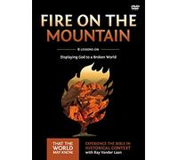 Fire on the Mountain Video Study: Displaying God to a Broken World (9)