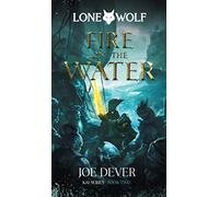 Fire on the Water: Lone Wolf #2 - Definitive Edition
