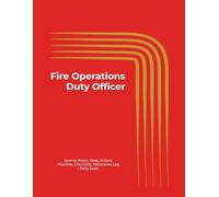 Fire Operations Duty Officer: Journal, Notes, Ideas, Actions, Priorities, Checklists, Milestones, Log | Daily Goals, Fire-Operations Notes, To-Do List ... Leadership Gifts & Emergency-Response Teams