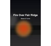 Fire Over Fair Ridge: A Fair Ridge Mystery - Book Three
