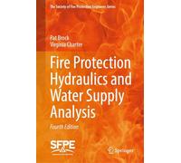 Fire Protection Hydraulics and Water Supply Analysis (The Society of Fire Protection Engineers Series)