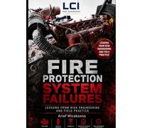 Fire Protection System Failures: Lessons from Risk Engineering and Field Practice