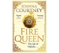 Fire Queen: Shakespeare's Ophelia as you've never seen her before . . . (Shakespeare's Queens)