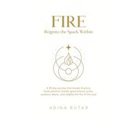 FIRE: Reignite the Spark Within