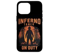 Fire Rescue Inferno Tamer On Duty Quote Wildland Firefighter Case for iPhone 16 Pro Max