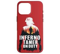 Fire Rescue Inferno Tamer On Duty Quote Wildland Firefighter Case for iPhone 16 Pro Max
