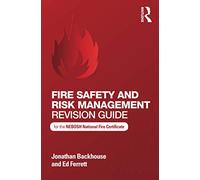 Fire Safety and Risk Management Revision Guide: for the NEBOSH National Fire Certificate