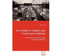 Fire Safety in Today's and Tomorrow's Vehicles: A Predictive Quantitative Risk Assessment Method