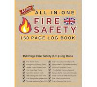 Fire Safety Log Book: 150 Page A4 Tracker for UK Fire Alarm Testing & Maintenance Plus Lots of Additional Logs for Emergency Lighting, Evacuation ... Perfect For Landlords & Property Managers
