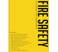 Fire Safety Log Book: For Landlords, Businesses, Communities & Schools - Record Inspections, Drills, Defects, Risks & Maintenance | 17 Different Templates, 125 Pages